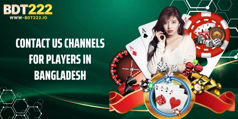 Contact Us channels for players in Bangladesh