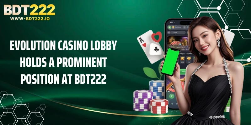 Evolution casino lobby holds a prominent position at BDT222