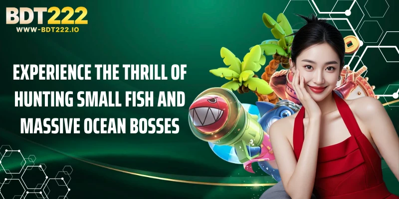 Experience the thrill of hunting small fish and massive ocean bosses