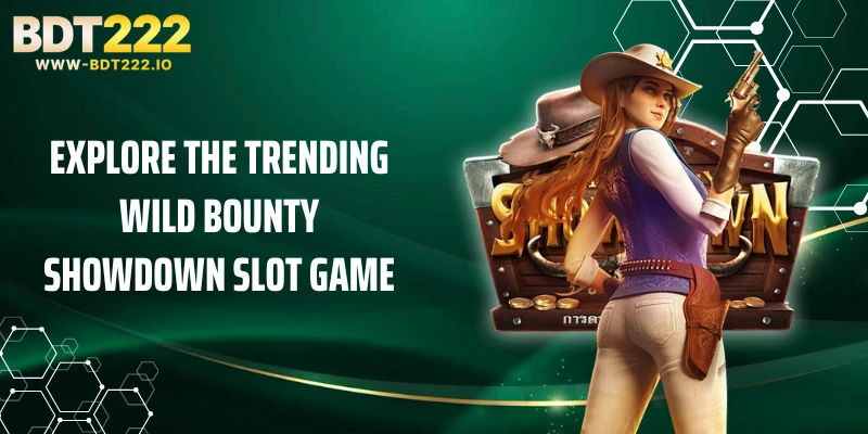 Explore the trending Wild Bounty Showdown slot game