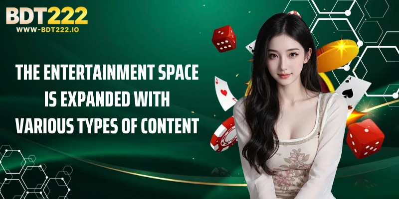The entertainment space is expanded with various types of content