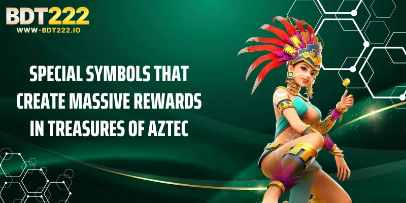Special symbols that create massive rewards in Treasures of Aztec
